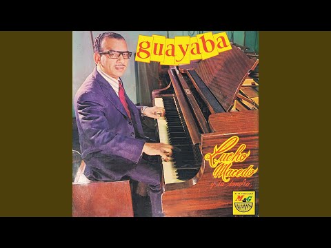 Sonora De Lucho Macedo / La Logia Sarabanda, Guayaba