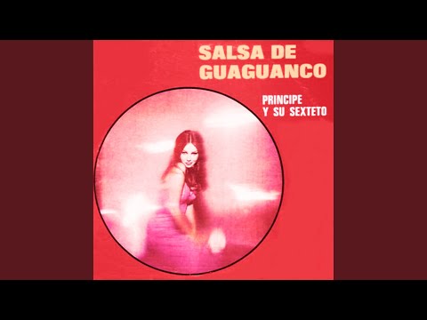 Principe Y Su Sexteto, Salsa De Guaguanco
