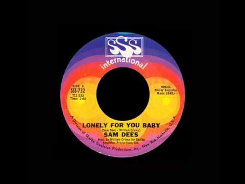 Sam Dees, Lonely For You Baby b/w Lonely For You Baby (Alt Version)