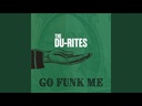 The Du-Rites, Go Funk Me / Bucket