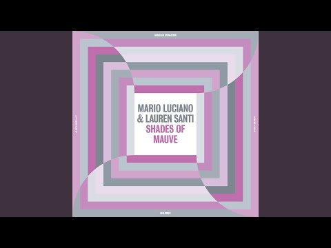 Mario Luciano & Santi, Lauren Shades Of Mauve
