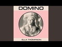 Ella Thompson, Domino