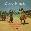 Abelardo Carbonó Y Su Conjunto, Guana Tangula