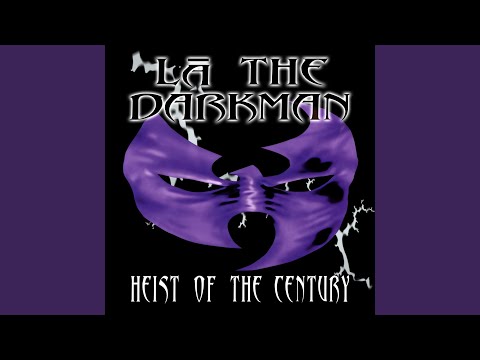 La the Darkman, Heist Of The Century