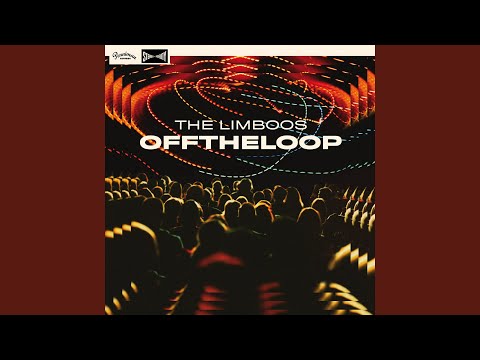 The Limboos, Off The Loop