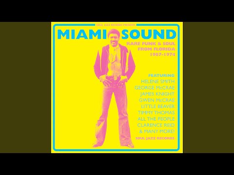Miami Sound : Rare Funk and Soul from Miami, Florida 1967-74
