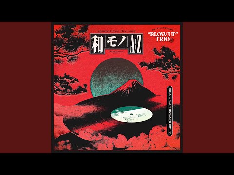 “Blow Up” Trio - Japanese Rare Groove from the Trio Records vaults 1973-1981