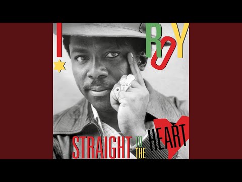 I Roy, Straight To the Heart
