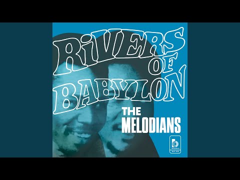 The Melodians, Rivers Of Babylon