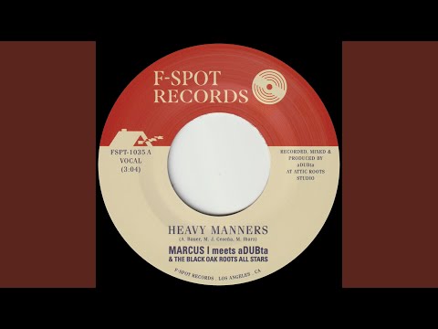 Marcus I meets aDUBta, Heavy Manners