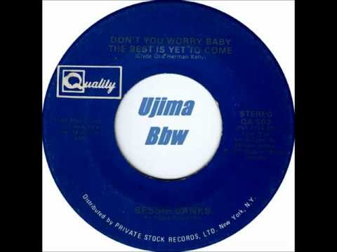 Bessie Banks, Don't You Worry Baby.../ Try To Leave...