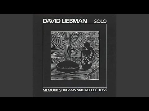 David Liebman Solo, Memories, Dreams And Reflections
