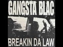 Gangsta Blac, Breakin Da Law (COLOR)