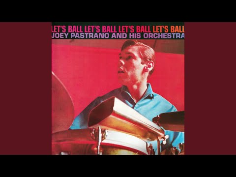 Joey Pastrana & His Orchestra, Let's Ball 