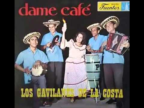 Los Gavilanes De La Costa, Dame Cafe