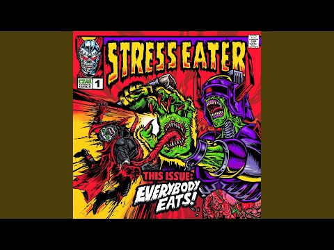 Stress Eater, Everybody Eats!