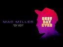 Mac Miller, Best Day Ever (COLOR)