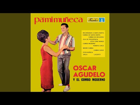 Óscar Agudelo Y El Combo Moderno, Pa' Mi Muñeca