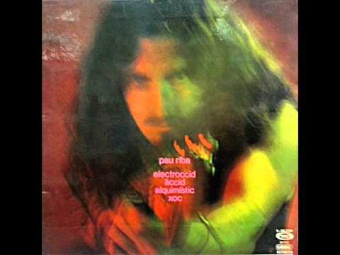Pau Riba, Electroccid Àccid Alquimístic Xoc