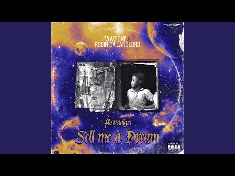 Pawz One & Robin Da Landlord, Sell Me A Dream: Flowstalgia