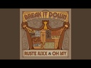 Ruste Juxx & Oh Jay, Break It Down (COLOR)