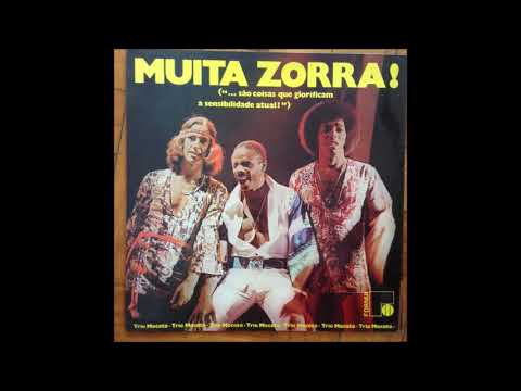 Trio Mocotó, Muita Zorra!