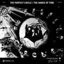 The Perfect Circle Band,	Perfect Circle / The Hands Of Time