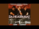 Da Headbussaz, Dat's How It Happen To 'M