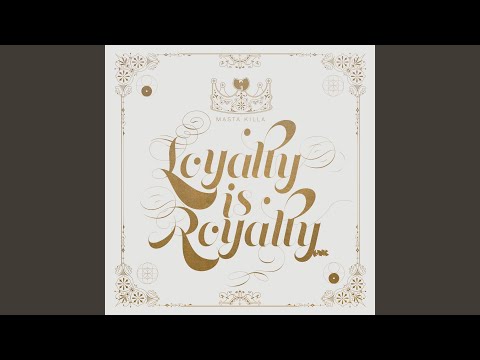 Masta Killa, Loyalty Is Royalty 