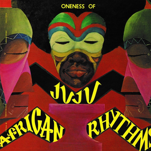 Oneness Of Juju, African Rhythms