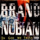 Brand Nubian, In God We Trust