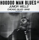 Junior Wells Chicago Blues Band, Hoodoo Man Blues