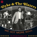 Dyke And The Blazers, We Got More Soul