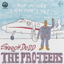 Snooch Dodd and The Pro-Teens, I Flip My Life Every Time I Fly