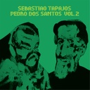 Sebastião Tapajos / Pedro Dos Santos VOL. 2