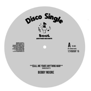 Bobby Moore/Sweet Music, (Call Me You) Anything Man/ I Get Lifted"	12