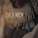 Zulu Men, Don´t Give Up / Sweet Touch Of Love