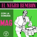 La Sonora Mag, El Negro Bembón