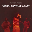 Transport, Disco Fantasy Land