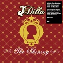 J Dilla aka Jay Dee, The Shining - The 10th Anniversary Collection