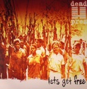 Dead Prez, Lets Get Free