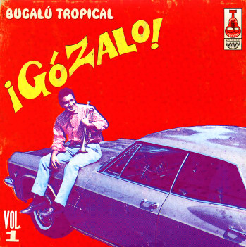 ¡Gózalo! Bugalú Tropical Vol.1