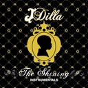J Dilla, The Shining Instrumental