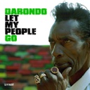 Darondo, Let My People Go