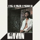 Djavan, A Voz, O Violão, A Música De Djavan