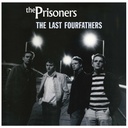 The Prisoners, The Last Fourfathers