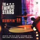 The Eminent Stars, Bumpin' On