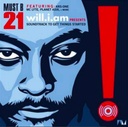Will I am, Must B 21 Soundtrack To Get Things Started