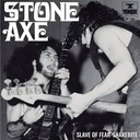 Stone Axe, Slave of Fear