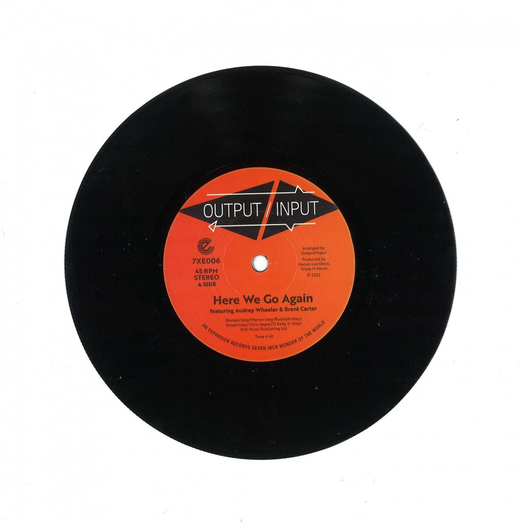 Output / Input, Here We Go Again / Eye To Eye